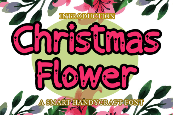 Christmas Flower Font: A Friendly Tool for Building a Better Brand