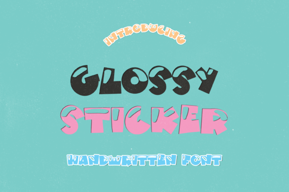 Glossy Sticker: A Display Font with Editorial Personality