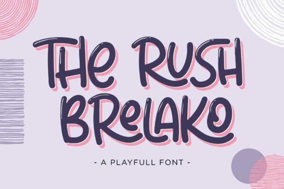 The Rush Brelako Font: A Playful Powerhouse for Campaign Visuals
