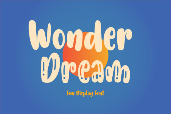Wonder Dream: A Display Font for Playful Editorial Design